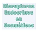 Disruptores Endocrinos en Cosméticos