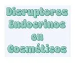 Disruptores Endocrinos en Cosméticos
